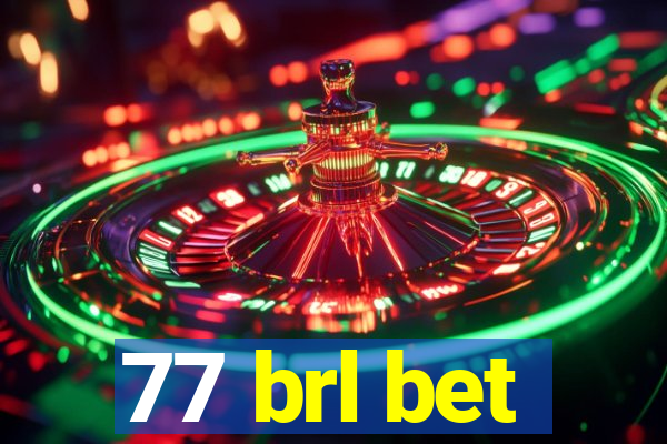 77 brl bet